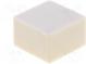 Button  square  Application  B3F-4,B3F-5,B3W  9x9mm  Colour  ivory